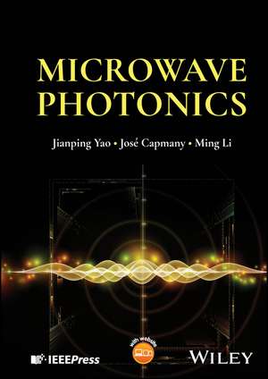 Microwave Photonics de J Yao