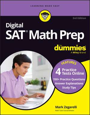 Digital SAT Math Prep For Dummies, 3rd Edition (+ 4 Practice Tests Online) de M Zegarelli