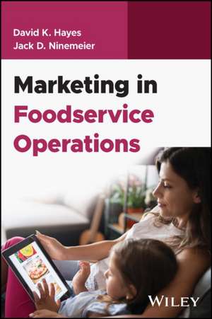 Marketing in Foodservice Operations de Jack D. (Michigan State University) Ninemeier