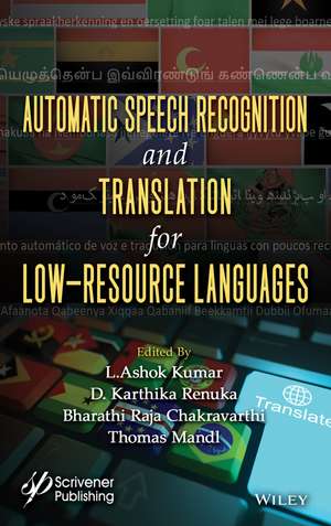 Automatic Speech Recognition and Translation for L ow Resource Languages de Kumar