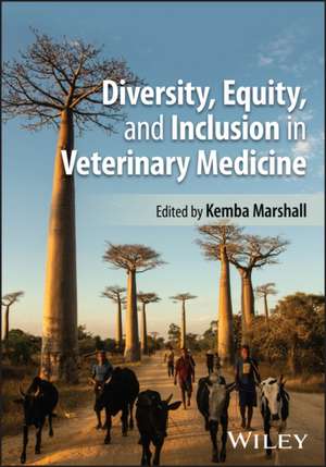 Diversity, Equity, and Inclusion in Veterinary Med icine de Marshall