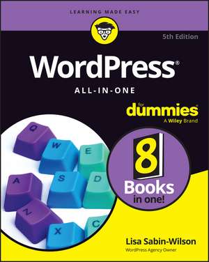 WordPress All–in–One For Dummies, 5th Edition de L Sabin–Wilson