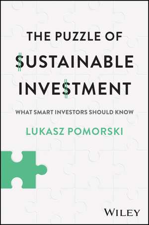 The Puzzle of Sustainable Investment: What Smart I nvestors Should Know de Pomorski