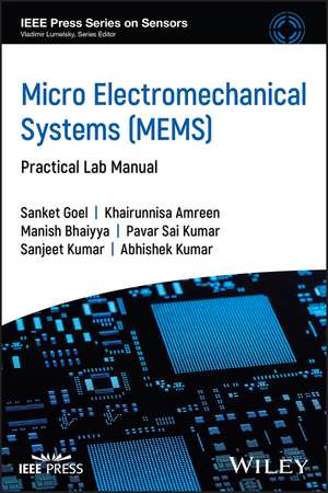 Micro Electromechanical Systems (MEMS): Practical Lab Manual de Goel