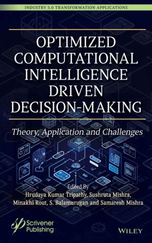 Optimized Computational Intelligence Driven Decision-Making de Hrudaya Kumar Tripathy