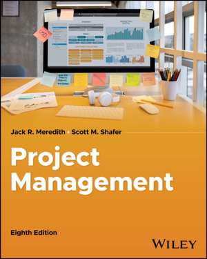 Project Management in Practice, Eighth Edition de Jack R. Meredith