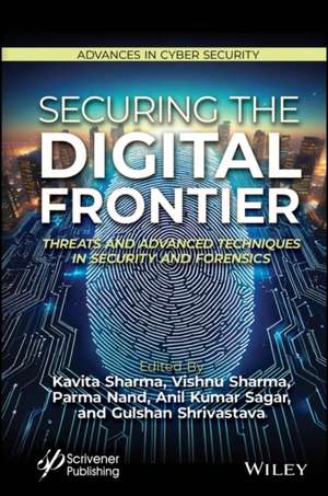 Securing the Digital Frontier de Kavita Sharma