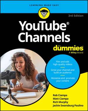 YouTube Channels For Dummies, 3rd Edition de Ciampa