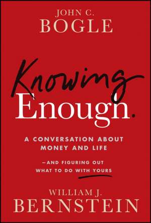 Knowing Enough de John C. Bogle