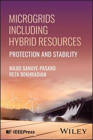Microgrids Including Hybrid Resources de Majid Sanaye-Pasand