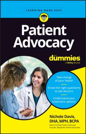 Patient Advocacy for Dummies de Nichole Davis