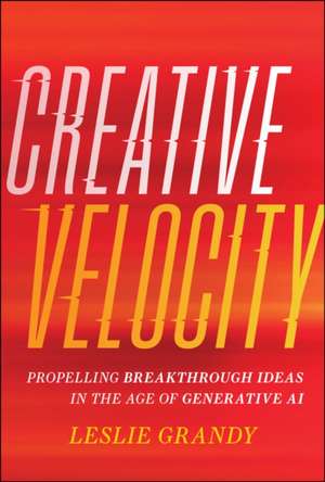 Creative Velocity de Leslie Grandy