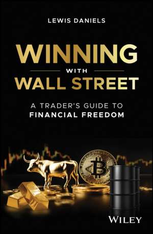 Winning with Wall Street de Lewis Daniels