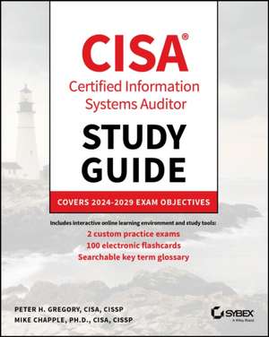 Cisa Certified Information Systems Auditor Study Guide de Peter H Gregory