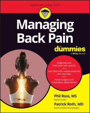 Managing Back Pain for Dummies de Phil N Ross