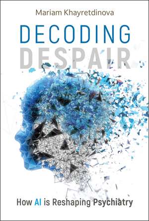 Decoding Despair de Mariam Khayretdinova