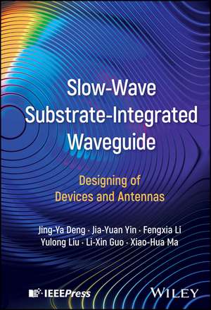Slow-Wave Substrate-Integrated Waveguide de Fengxia Li