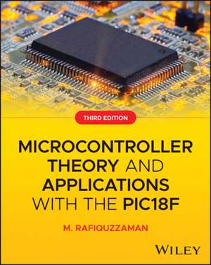 Microcontroller Theory and Applications with the PIC18F de M. Rafiquzzaman