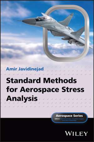 Standard Methods for Aerospace Stress Analysis de Amir Javidinejad