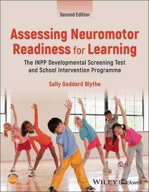 Assessing Neuromotor Readiness for Learning de Sally Goddard Blythe