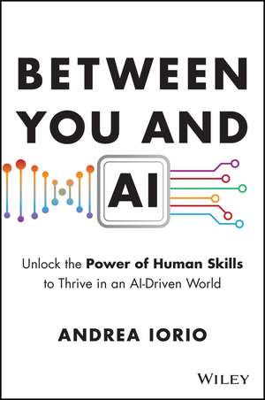 Between You and AI de Andrea Iorio