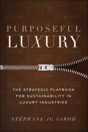 Purposeful Luxury de Stephane J. G. Girod