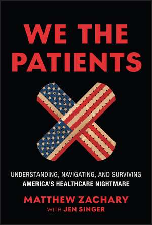 We the Patients de Matthew Zachary