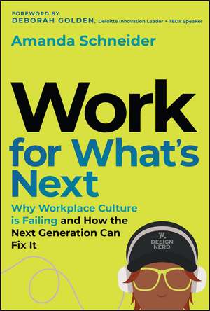 Work for What's Next de Amanda Schneider
