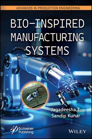 Bio-Inspired Manufacturing Systems de Jagadeesha T