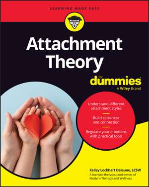 Attachment Theory for Dummies de Kelley Lockhart Delaune