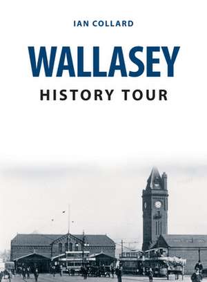 Wallasey History Tour de Ian Collard