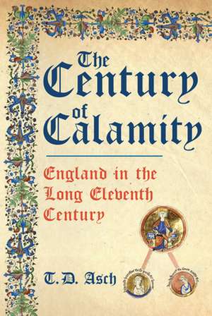 The Century of Calamity de T. D. Asch