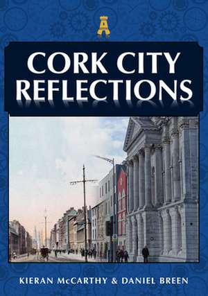 Breen, D: Cork City Reflections de Daniel Breen