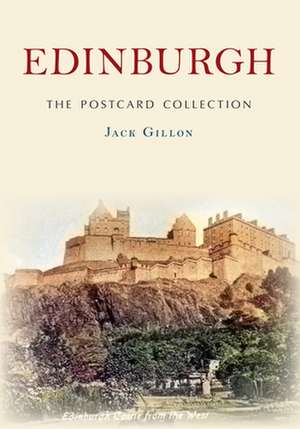 Edinburgh The Postcard Collection de Jack Gillon