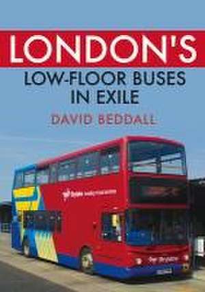 London's Low-floor Buses in Exile de David Beddall