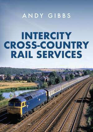 InterCity Cross-country Rail Services de Andy Gibbs