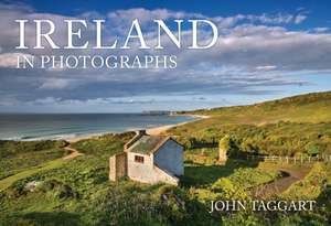 Ireland in Photographs de John Taggart