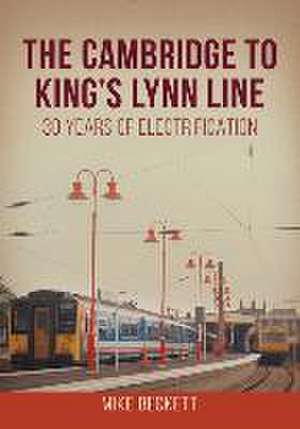 The Cambridge to King's Lynn Line de Mike Beckett