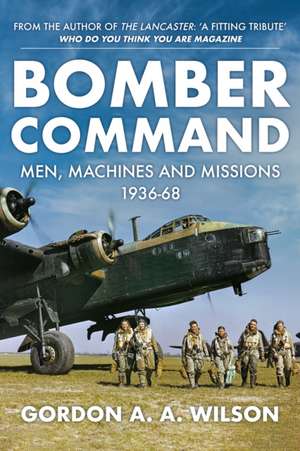 Bomber Command de Gordon A. a. Wilson