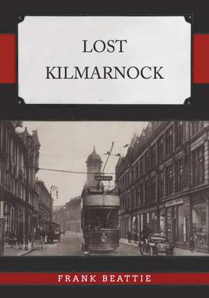 Lost Kilmarnock de Frank Beattie