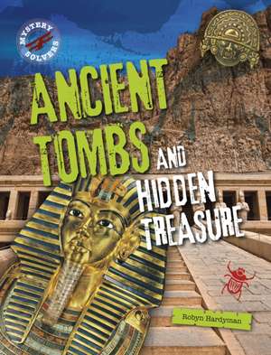 Ancient Tombs and Hidden Treasure de Robyn Hardyman