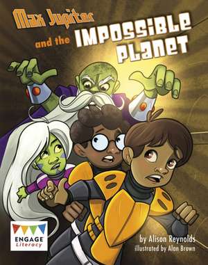 Max Jupiter and the Impossible Planet de Alison Reynolds