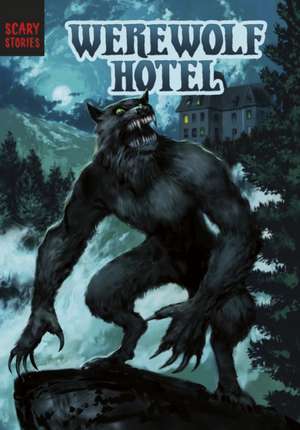 Werewolf Hotel de Steve Brezenoff