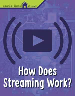 How Does Streaming Work? de Christine Elizabeth Eboch