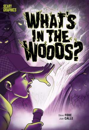 What's in the Woods? de Steve Foxe