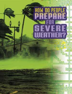 How Do People Prepare for Severe Weather? de Nancy Dickmann