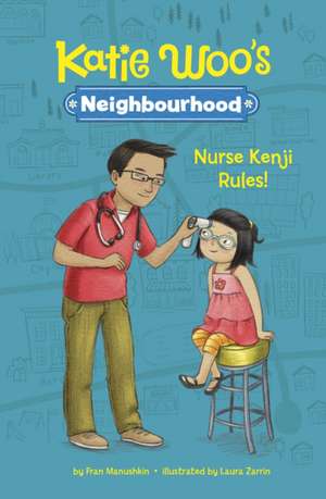 Nurse Kenji Rules! de Fran Manushkin