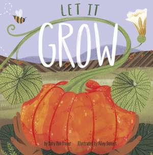 Let It Grow de Mary Ann Fraser