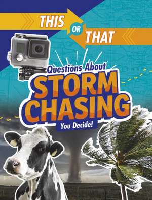 This or That Questions About Storm Chasing de Jaclyn Jaycox