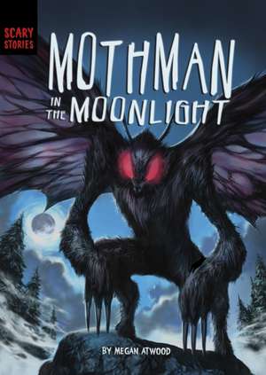 Atwood, M: Mothman in the Moonlight de Megan Atwood